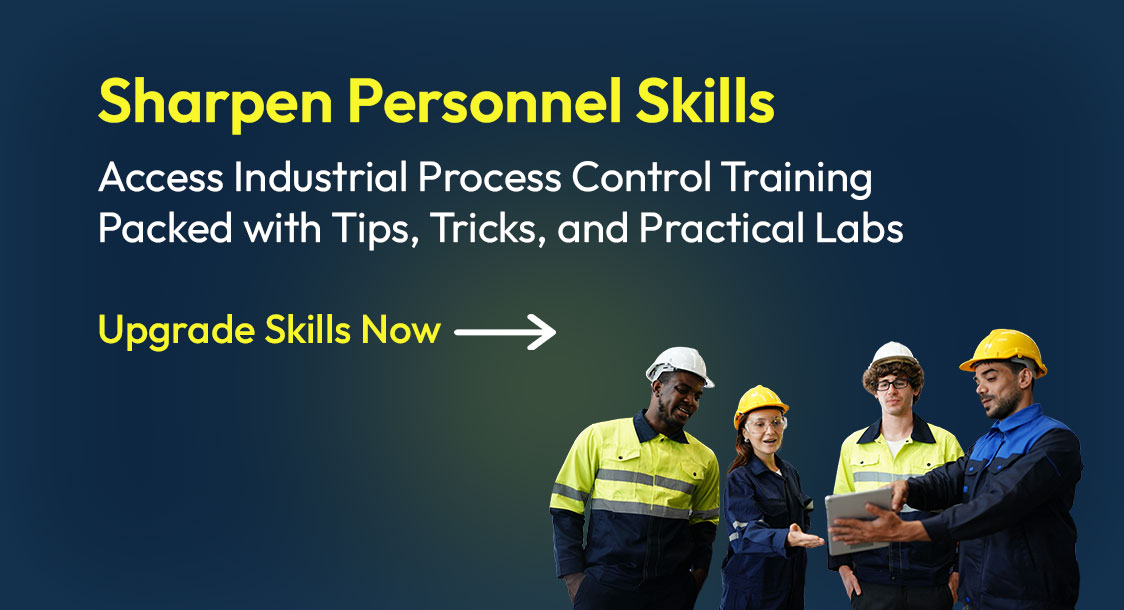 Sharpen Personnel Skills — Industrial Process Control Training